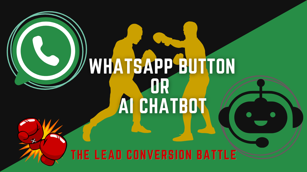 WhatsApp Button or AI Chatbot The Lead Conversion Secret